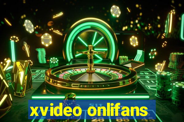 xvideo onlifans